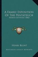 A Family Exposition Of The Pentateuch