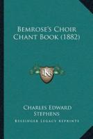 Bemrose's Choir Chant Book (1882)