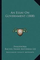 An Essay On Government (1808)