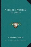 A Heart's Problem V1 (1881)