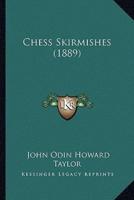 Chess Skirmishes (1889)