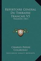 Repertoire General Du Theratre Francais V5