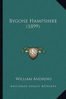 Bygone Hampshire (1899)