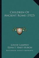 Children Of Ancient Rome (1922)
