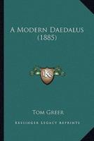 A Modern Daedalus (1885)