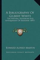 A Bibliography Of Gilbert White