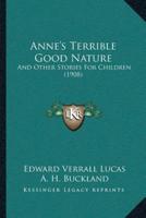 Anne's Terrible Good Nature