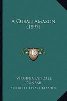 A Cuban Amazon (1897)