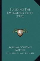 Building The Emergency Fleet (1920)