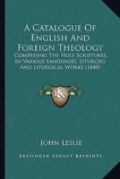 A Catalogue Of English And Foreign Theology