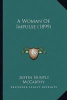 A Woman Of Impulse (1899)