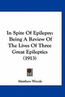 In Spite Of Epilepsy