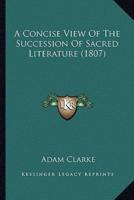 A Concise View Of The Succession Of Sacred Literature (1807)