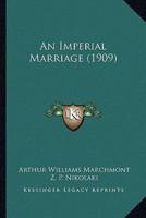 An Imperial Marriage (1909)