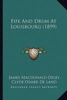 Fife And Drum At Louisbourg (1899)