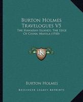 Burton Holmes Travelogues V5