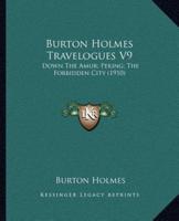 Burton Holmes Travelogues V9