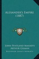 Alexander's Empire (1887)