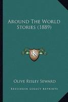 Around The World Stories (1889)