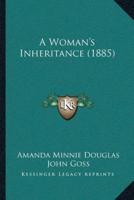 A Woman's Inheritance (1885)