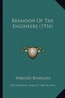 Brandon Of The Engineers (1916)