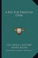 A Bid For Freedom (1904)