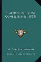 S. Aurelii Agustini Confessiones (1838)