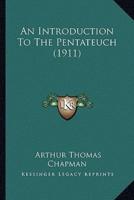 An Introduction To The Pentateuch (1911)