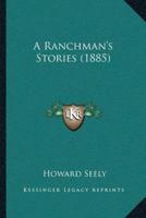 A Ranchman's Stories (1885)