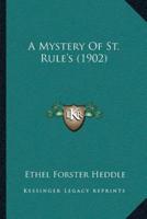 A Mystery Of St. Rule's (1902)