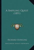 A Baffling Quest (1891)