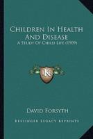 Children In Health And Disease