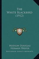 The White Blackbird (1912)