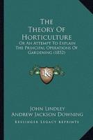 The Theory Of Horticulture