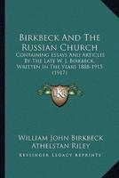 Birkbeck And The Russian Church
