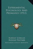 Experimental Psychology And Pedagogy (1912)