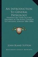 An Introduction To General Pathology
