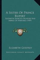 A Sister Of Prince Rupert