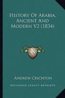 History Of Arabia, Ancient And Modern V2 (1834)