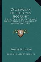 Cyclopaedia Of Religious Biography
