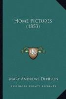 Home Pictures (1853)