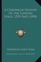 A Chronicle History Of The London Stage, 1559-1642 (1890)