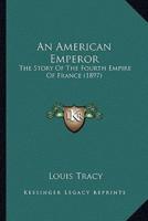 An American Emperor