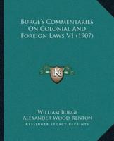 Burge's Commentaries On Colonial And Foreign Laws V1 (1907)