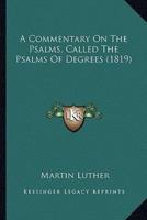 A Commentary On The Psalms, Called The Psalms Of Degrees (1819)