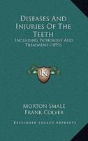 Diseases And Injuries Of The Teeth