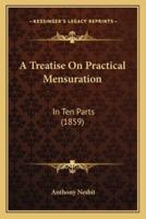 A Treatise On Practical Mensuration