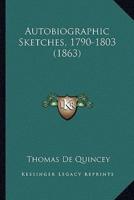 Autobiographic Sketches, 1790-1803 (1863)