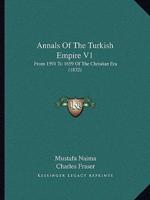 Annals Of The Turkish Empire V1