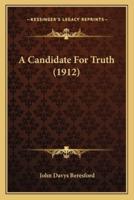 A Candidate For Truth (1912)